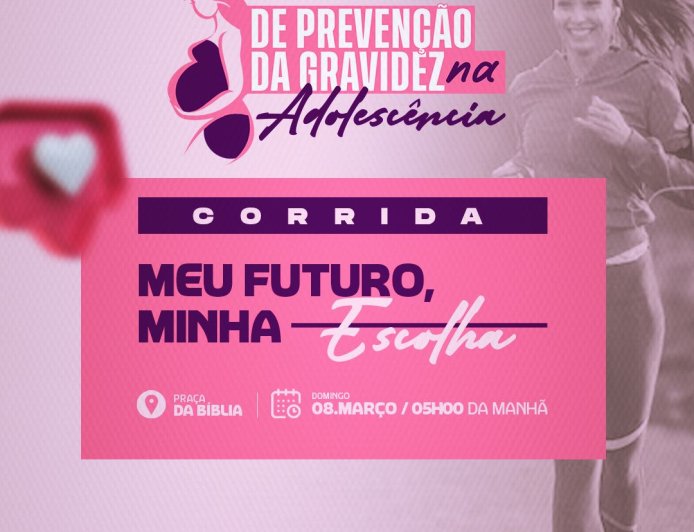 Corrida “Meu Futuro, Minha Escolha” marca a Semana de Prevenção da Gravidez na Adolescência