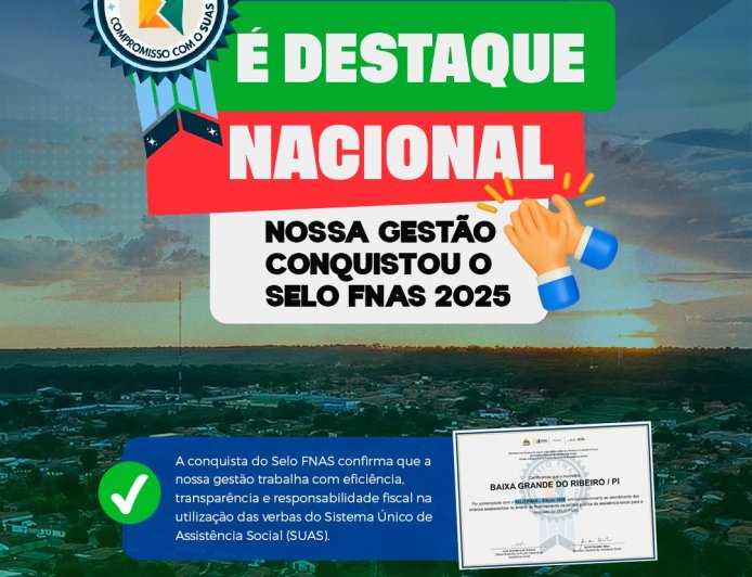 Baixa Grande do Ribeiro conquista o Selo FNAS 2025