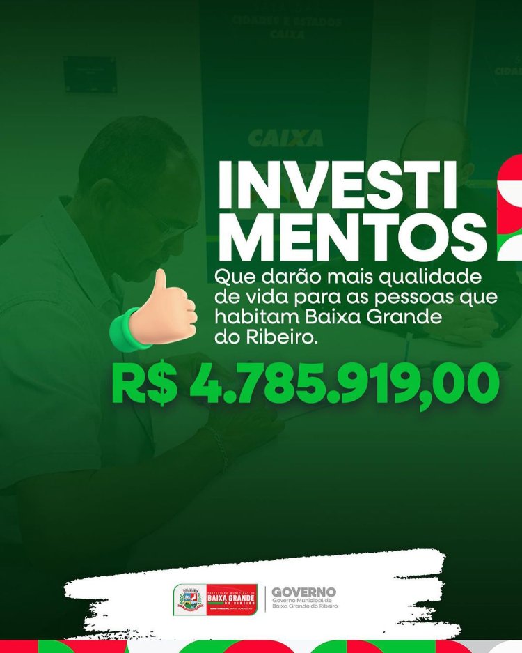 O Governo Municipal de Baixa Grande do Ribeiro assina convênio com a Caixa Econômica no valor de R$ 4.785.919,00