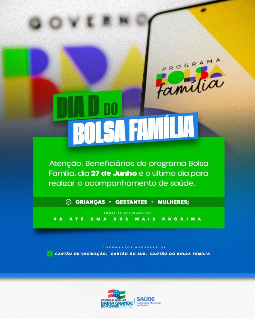 DIA D DO BOLSA FAMÍLIA | ÚLTIMA CHAMADA PARA O ACOMPANHAMENTO DE SAÚDE