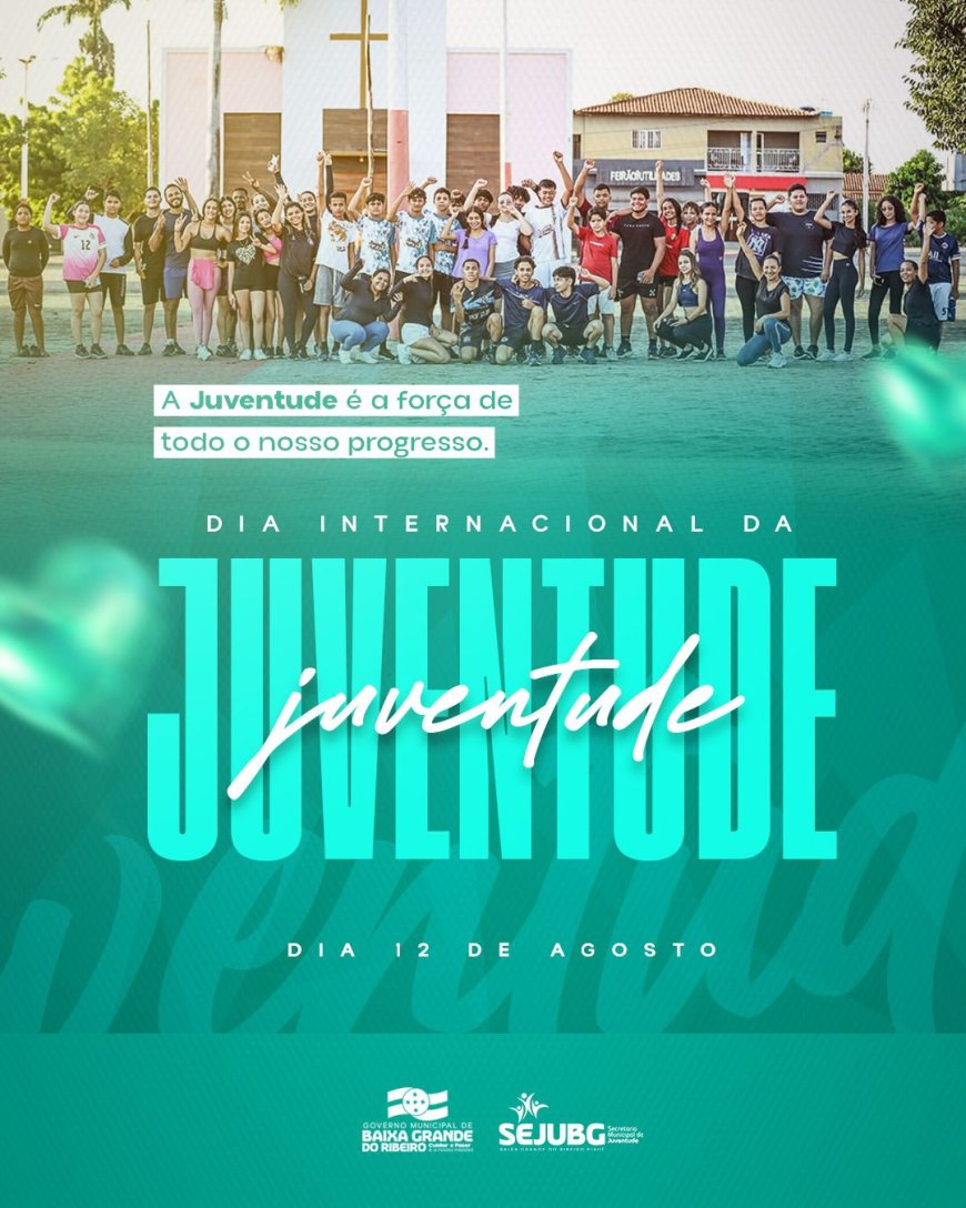 Dia Internacional da Juventude – 12 de agosto