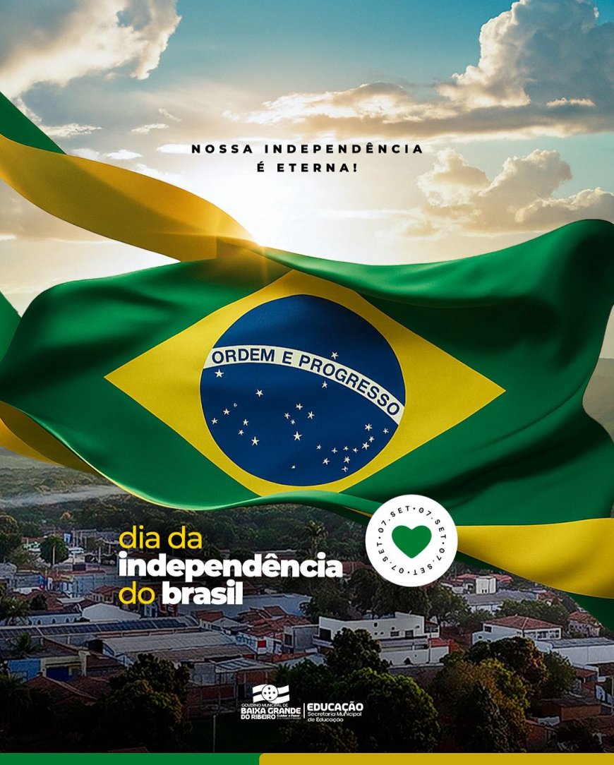 07 de Setembro – Dia da Independência