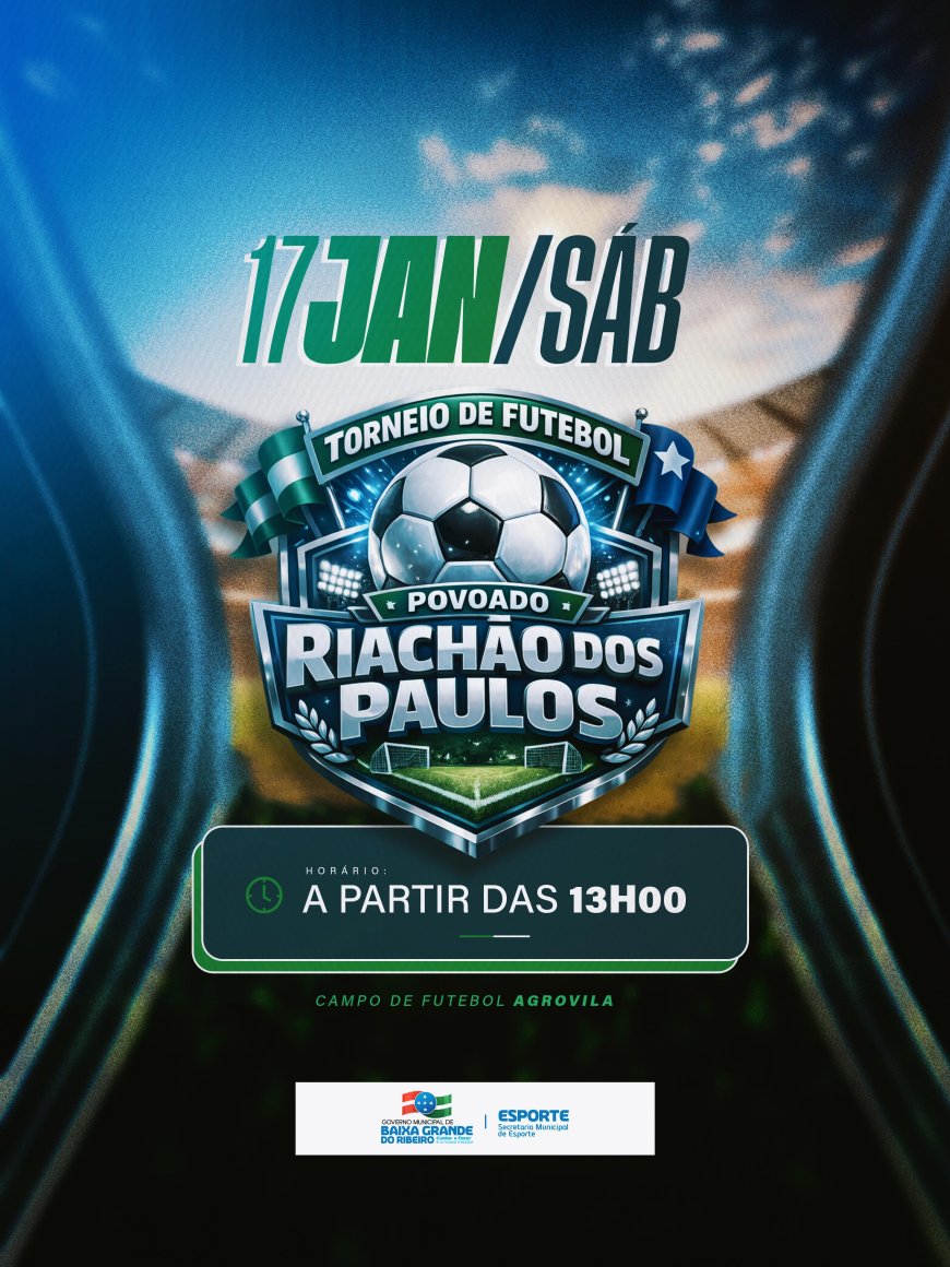 TORNEIO DE FUTEBOL – POVOADO RIACHÃO DOS PAULOS