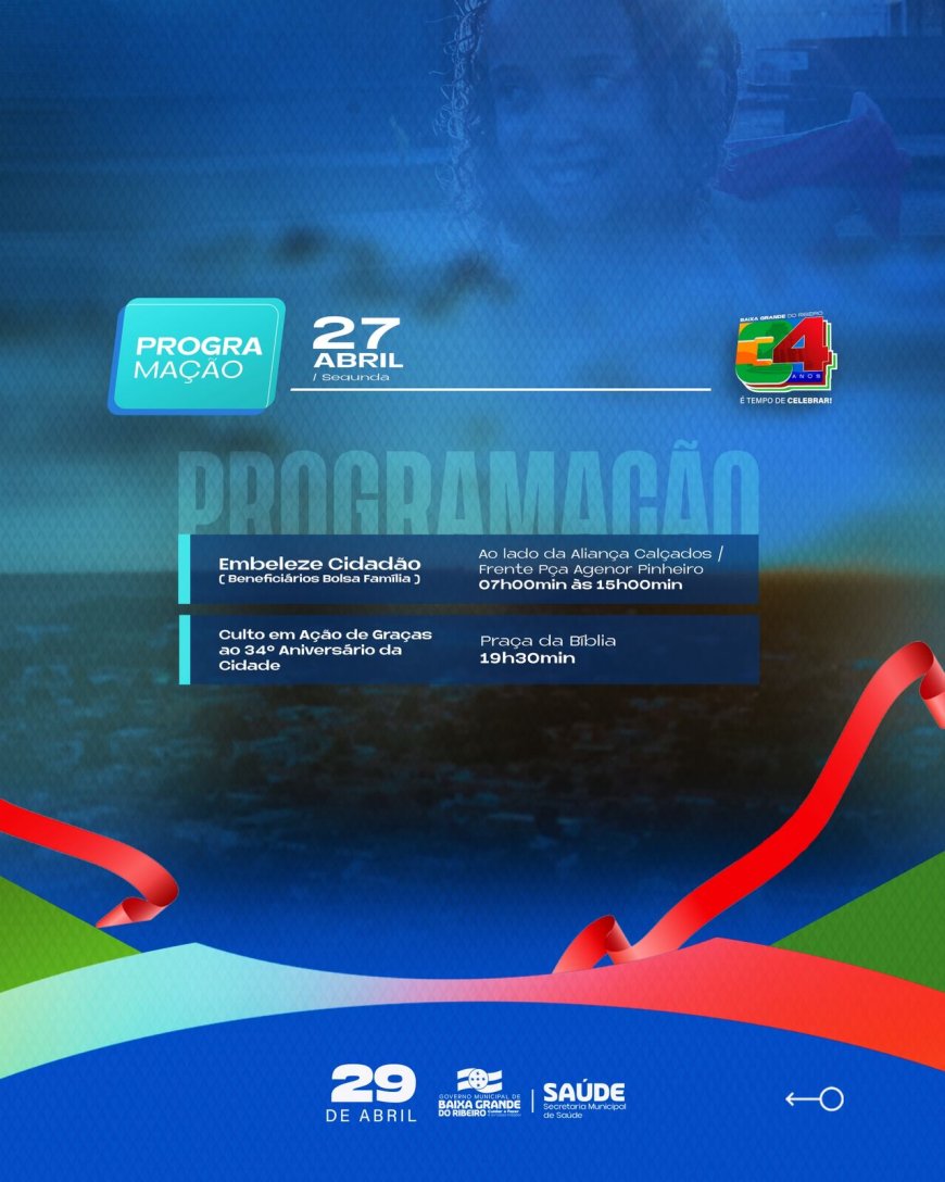 PROGRAMAÇÃO ESPECIAL – 34 ANOS DE BAIXA GRANDE DO RIBEIRO