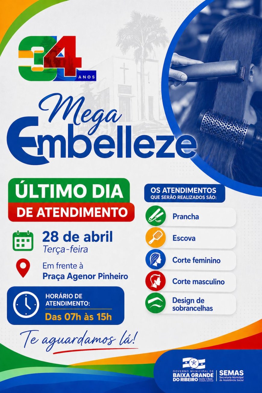 Mega Embelleze: Último Dia de Atendimento