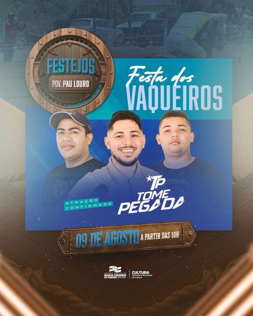 Vem Aí a Grande Festa dos Vaqueiros de Pau Louro!