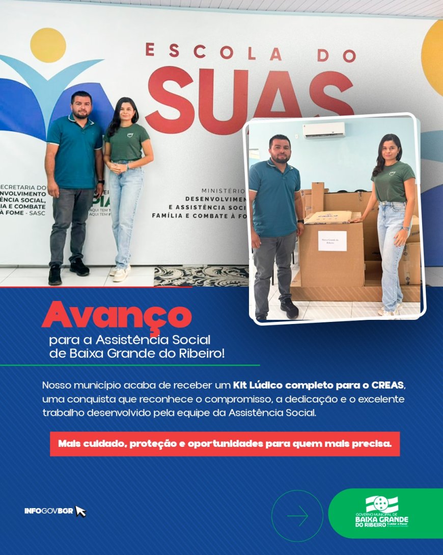 Mais um importante investimento para fortalecer a Proteção Social em Baixa Grande do Ribeiro!